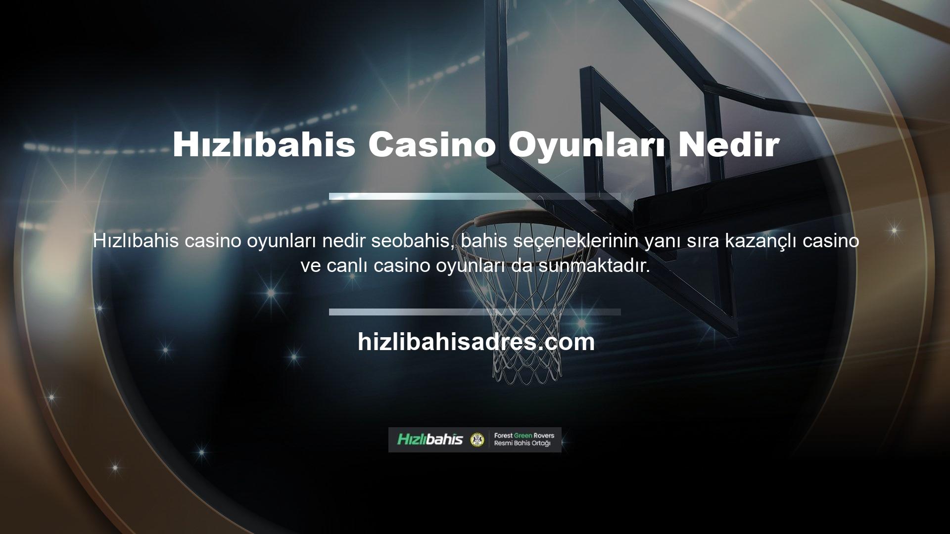 Hızlıbahis canlı casino oyunları bölümü, kullanıcıların ve oyuncuların ilgilendiği tüm popüler oyun seçeneklerini içerir